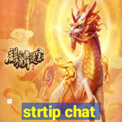 strtip chat